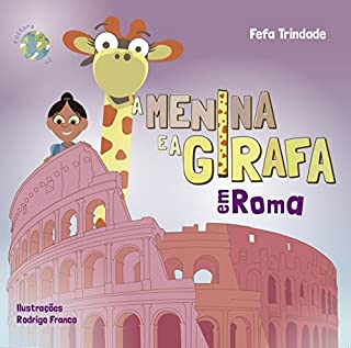 A Menina e a Girafa: em Roma