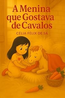 Livro A Menina que Gostava de Cavalos: Infantil
