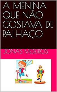 Livro A MENINA QUE NÃO GOSTAVA DE PALHAÇO