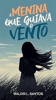 Livro A menina que guiava o vento