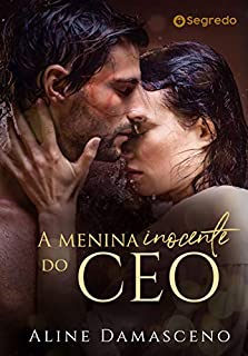 A menina inocente do CEO: (LIVRO ÚNICO)