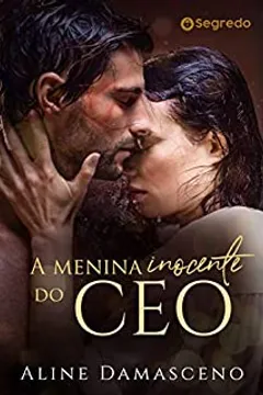 A menina inocente do CEO: (LIVRO ÚNICO)