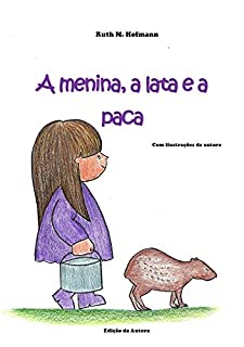 Livro A menina, a lata e a paca (As meninas, os bichos e as coisas Livro 3)