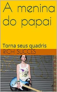 Livro A menina do papai : Torna seus quadris