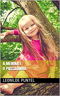 A MENINA E O PASSARINHO