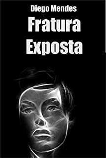 A menina do Poço : Fratura Exposta