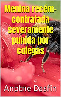 Livro Menina recém-contratada severamente punida por colegas
