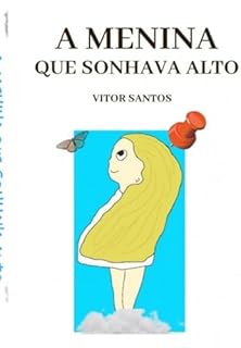 Livro A Menina Que Sonhava Alto
