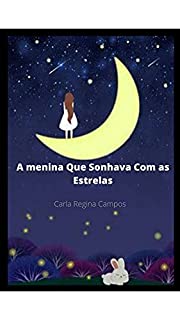Livro A Menina Que Sonhava Com As Estrelas