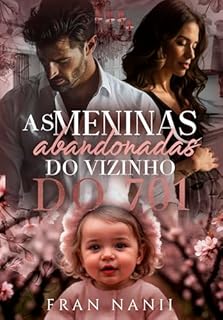 Livro As Meninas Abandonadas do Vizinho do 701