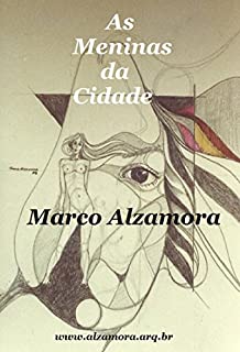 Livro As Meninas da Cidade: As mocinhas da cidade são bonitas e dançam bem!