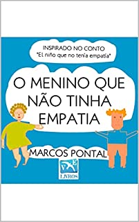 Livro O menino que não tinha empatia : Inspirado no conto "El niño que no tenía empatía"