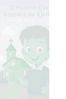 Livro O Menino Que Gostava de Ajudar: A História do Papa Francisco