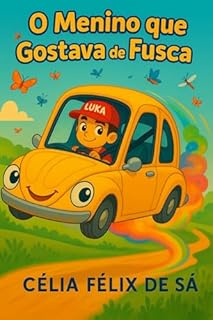 Livro O Menino que Gostava de Fusca: Infantil