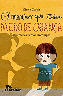 Livro O menino que tinha medo de criança