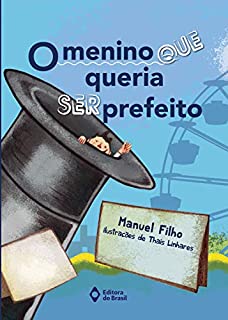 Livro O menino que queria ser prefeito