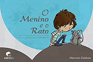 O menino e o rato: Um encontro com a sabedoria