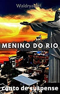 Livro Menino do Rio: Ele mora na favela e passará por perigos na mão da Milícia