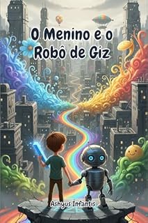O Menino e o Robô de Giz