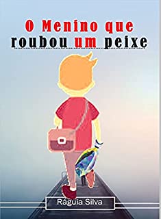 Livro O Menino que robou um Peixe