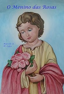 Livro O MENINO DAS ROSAS