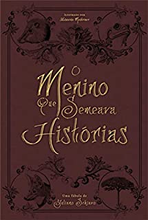 Livro O Menino que Semeava Histórias
