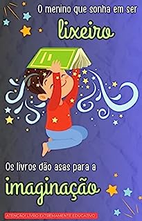 O menino que sonha em ser lixeiro