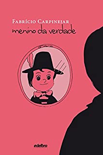Livro Menino da Verdade (Coleção  Vida em Pedaços)
