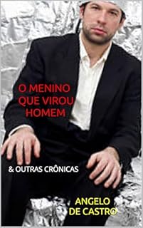 Livro O MENINO QUE VIROU HOMEM: & OUTRAS CRÔNICAS