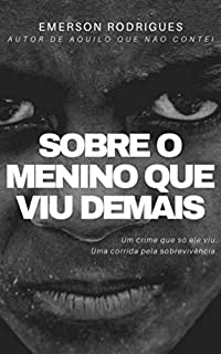 Livro Sobre o Menino Que Viu Demais