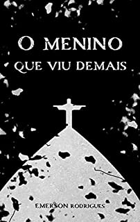 Livro O Menino Que Viu Demais