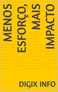 Livro Menos Esforço, Mais Impacto