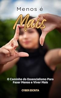 Livro Menos é Mais: O Caminho do Essencialismo Para Fazer Menos e Viver Mais (Desenvolvimento Pessoal Livro 2)