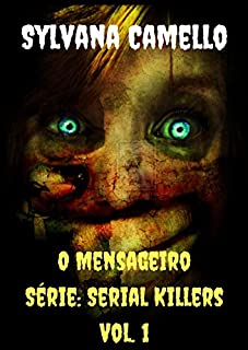 Livro O Mensageiro: Série: Serial Killers - Vol. 1