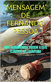 Livro "MENSAGEM" DE FERNANDO PESSOA: UMA MARAVILHOSA VIAGEM A ESTE CLÁSSICO DA LITERATURA