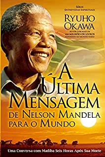 Livro A Última Mensagem de Nelson Mandela para o Mundo