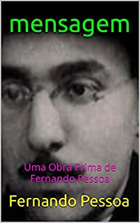 Livro mensagem : Uma Obra Prima de Fernando Pessoa
