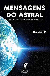Livro Mensagens do Astral (Hercílio Maes - Ramatís [Em Português] Livro 3)