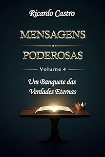 Livro Mensagens Poderosas Volume 4: Um banquete das verdades eternas