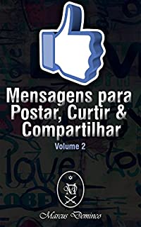Livro Mensagens para Postar, Curtir & Compartilhar: Volume 2