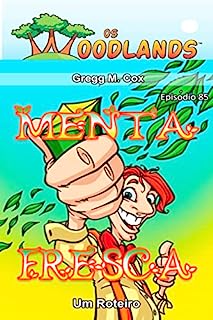 MENTA FRESCA: Episódio 85 (Os Woodlands em português)