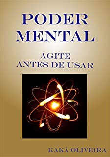 Livro PODER MENTAL: AGITE ANTES DE USAR