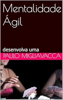 Livro Mentalidade Ágil: desenvolva uma