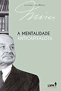 Livro A mentalidade anticapitalista