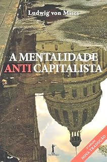 A mentalidade anticapitalista (Digital)