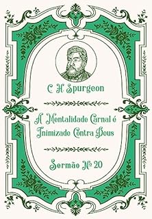 Livro A Mentalidade Carnal é Inimizade Contra Deus: Sermão Nº20