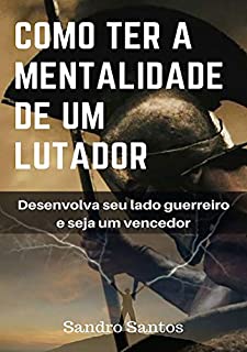 Livro Como Ter A Mentalidade De Um Lutador