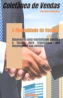 Livro A Mentalidade de Vendas - Desenvolva uma mentalidade positiva e focada para impulsionar seu desempenho nas vendas
