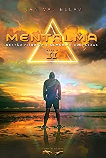 Mentalma II: Gestão Psíquica e Memórias Complexas