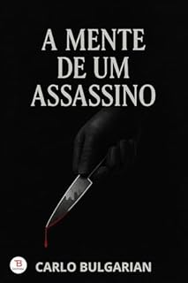 Livro A Mente de Um Assassino - Carlo Bulgarian
